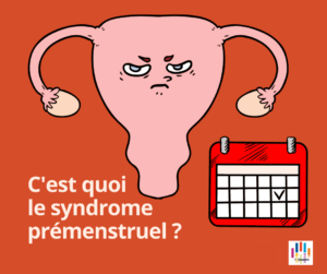 Lire la suite à propos de l’article C’est quoi le Syndrome Prémenstruel Remède Naturel Symptômes Menstruels